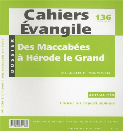 Cahiers Evangile, n° 136. Des Maccabées à Hérode le Grand : de l'Exil à Antiochos Epiphane (587-175)