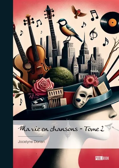 Ma vie en chansons : Tome 2