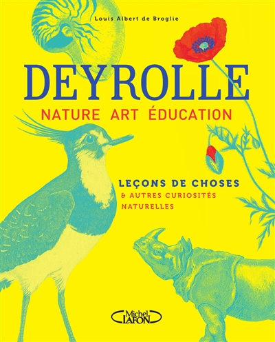 Deyrolle : nature, art, éducation : leçons de choses & autres curiosités naturelles