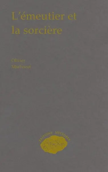 L'émeutier et la sorcière