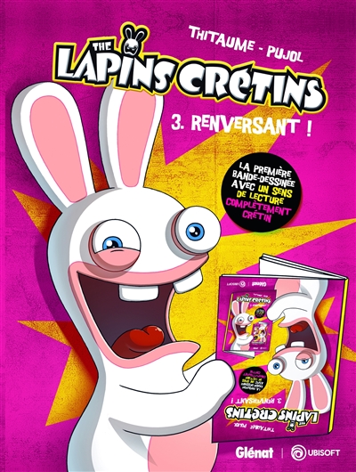 The lapins crétins. Vol. 3. Renversant !