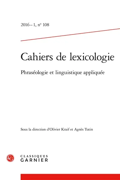 Cahiers de lexicologie, n° 108. Phraséologie et linguistique appliquée