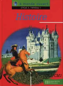 Histoire cycle 3, niveau 1 : livre de l'élève