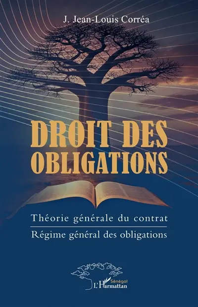 Droit des obligations : théorie générale du contrat, régime général des obligations Droit des obligations : théorie générale du contrat, régime général des obligations