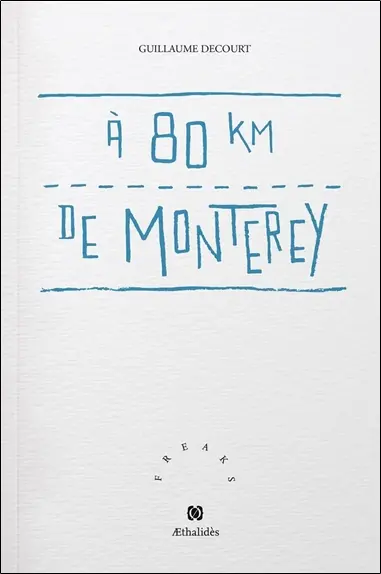 A 80 km de Monterey : poèmes