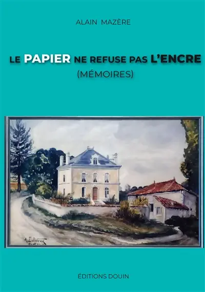Le papier ne refuse pas l'encre : (Mémoires)