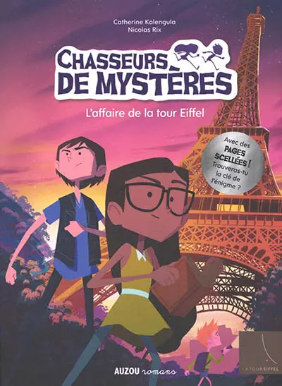Chasseurs de mystères. Vol. 3. L'affaire de la tour Eiffel