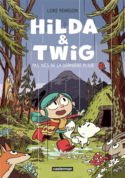 Hilda & Twig. Vol. 1. Pas nés de la dernière pluie