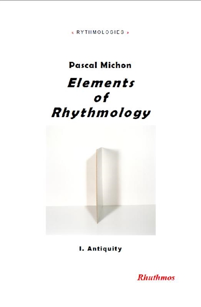 Elements of rhythmology. Vol. 1. Antiquity