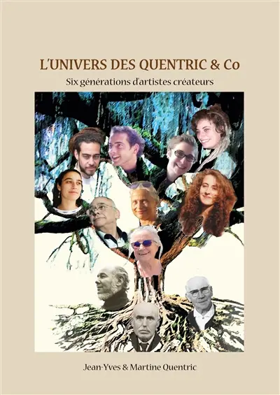 L'univers des Quentric & Co : Six générations d'artistes créateurs