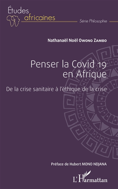 Penser la Covid 19 en Afrique : de la crise sanitaire à l'éthique de la crise