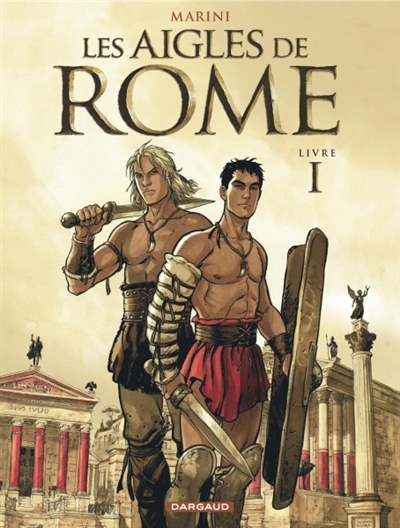Les aigles de Rome. Vol. 1