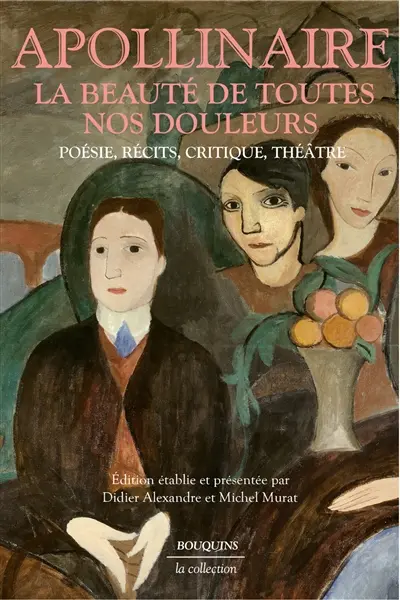 La beauté de toutes nos douleurs : poésie, récits, critique, théâtre