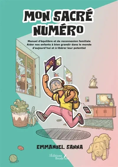 Mon sacré numéro : Manuel d'équilibre et de reconnexion familiale