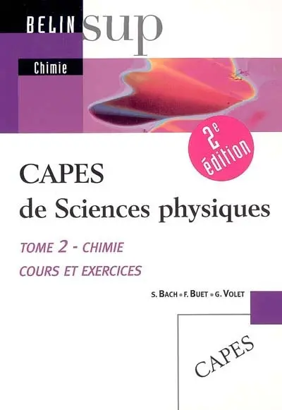 Capes de sciences physiques. Vol. 2. Chimie : cours et exercices