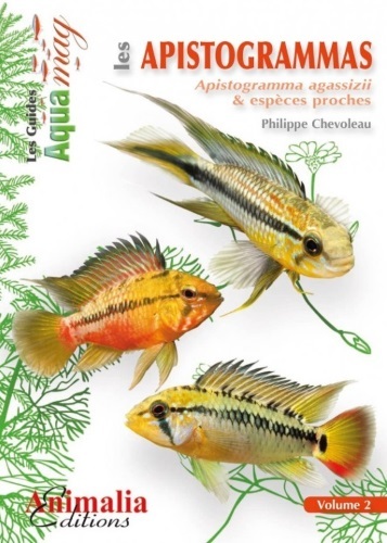 Les apistogrammas. Vol. 2. Apistogramma agassizii & espèces proches