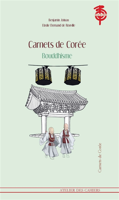 Carnets de Corée. Bouddhisme et religions de Corée
