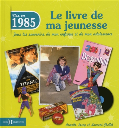 Nés en 1985 : le livre de...