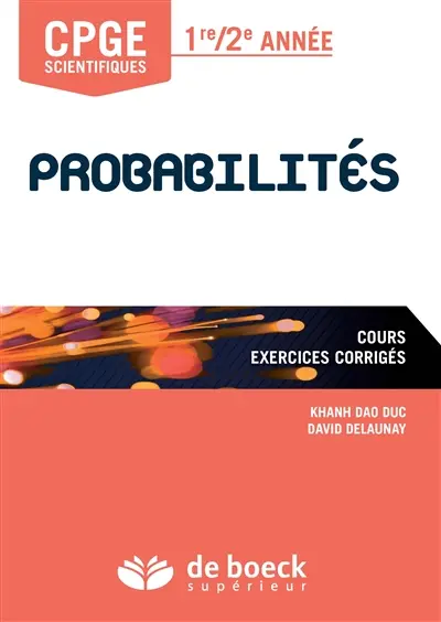 Probabilités CPGE scientifiques, 1re-2e année : cours, exercices corrigés