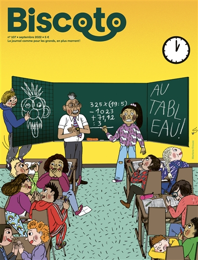 Biscoto : le journal comme pour les grands, en plus marrant !, n° 107. Au tableau