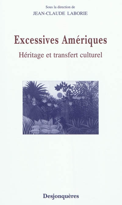 Excessives Amériques : héritage et transfert culturel