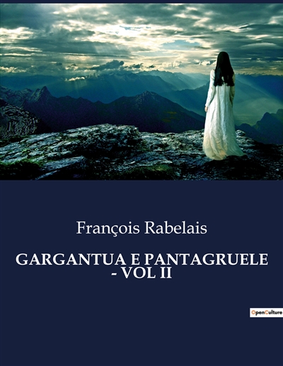 GARGANTUA E PANTAGRUELE : VOL II