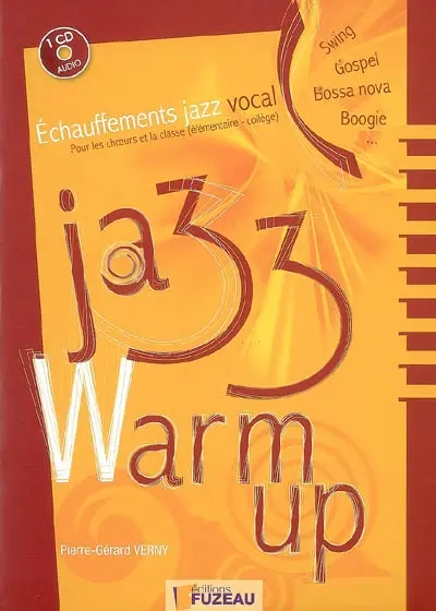 Jazz warm up : échauffements jazz vocal pour les choeurs et la classe (élémentaire-collège)