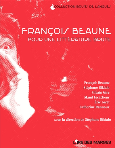 couverture du livre François Beaune : pour une littérature brute
