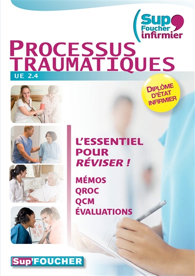 Processus traumatiques : diplôme d'état d'infirmier, UE 2.4