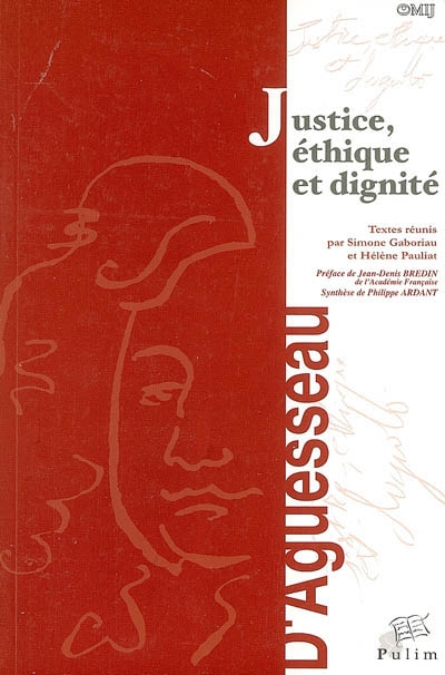Justice, éthique et dignité : actes du colloque organisé à Limoges les 19 et 20 nov. 2004