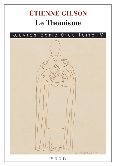 Oeuvres complètes, tome 4 : Le thomisme : introduction à la philosophie de saint Thomas d'Aquin