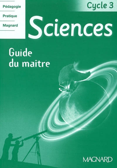 Sciences cycle 3 : guide du maître