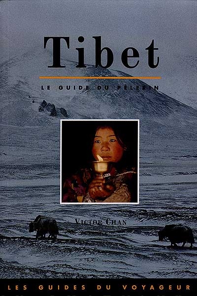 Tibet : le guide du pèlerin