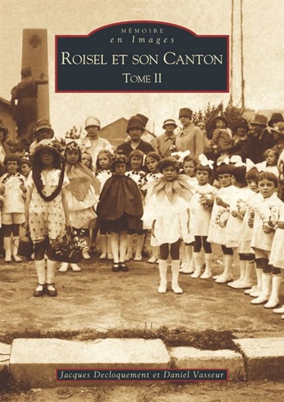 Roisel et son canton. Vol. 2