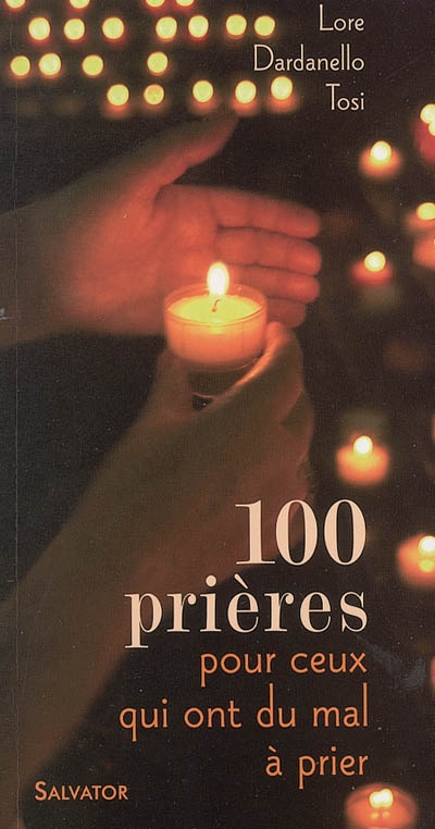 100 prières pour ceux qui ont du mal à prier