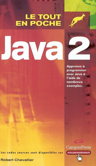 Java 2 : apprenez à programmer avec Java