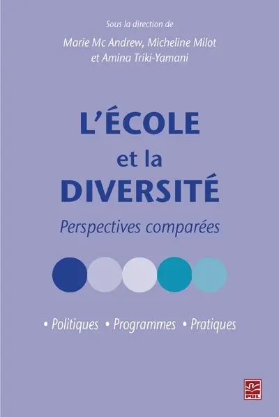 L'école et la diversité : Perspectives comparées : politiques, programmes, pratiques