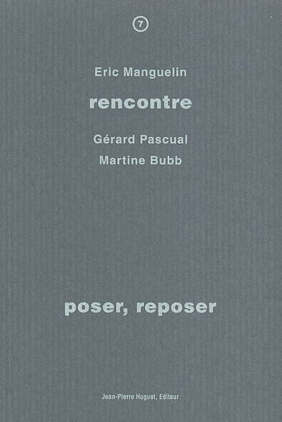 Poser, reposer : rencontre avec Gérard Pascual, Martine Bubb