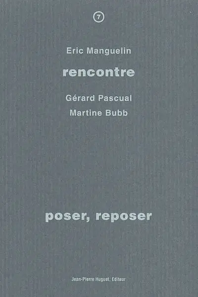Poser, reposer : rencontre avec Gérard Pascual, Martine Bubb