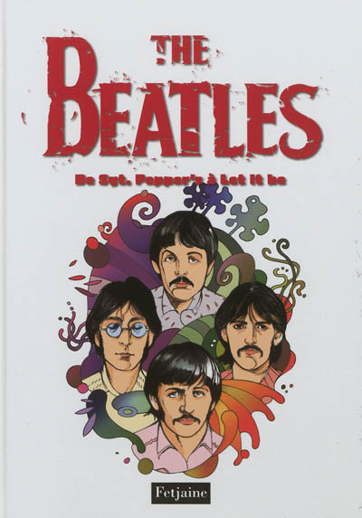 The Beatles. Vol. 3. De Sgt Pepper's à Let it be
