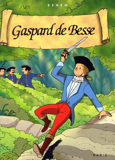 Gaspard de Besse. Vol. 1. La légende