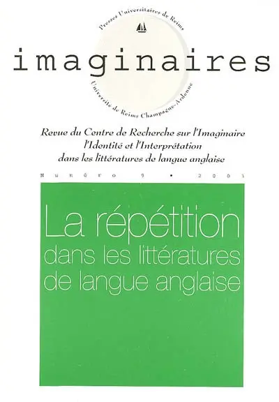 Imaginaires, n° 9. La répétition dans les littératures de langue anglaise