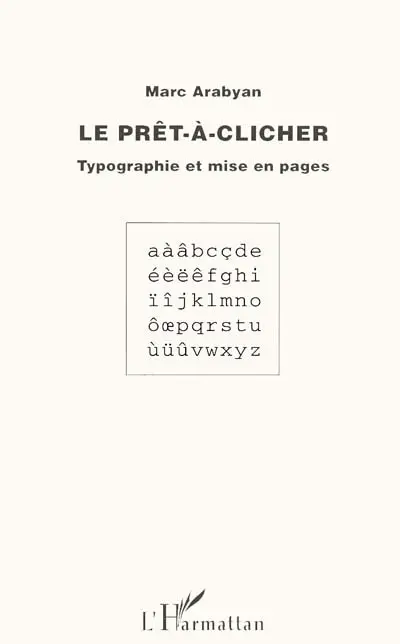 Le prêt-à-clicher : typographie et mise en pages