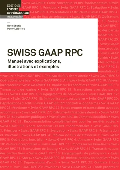 Swiss GAAP RPC : manuel avec explications, illustrations et exemples