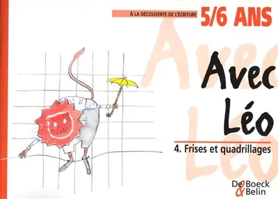 Avec Léo. Vol. 4. Frises et quadrillages