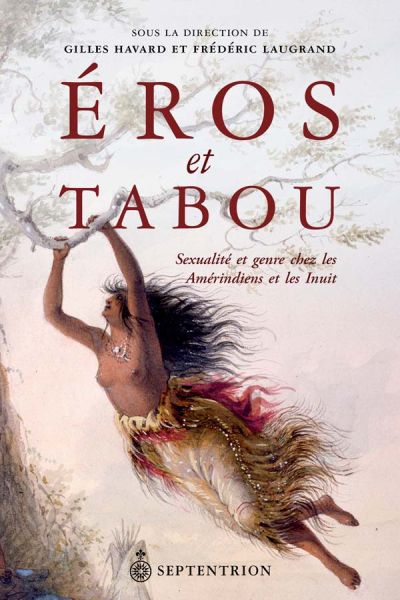 Eros et tabou : sexualité, genre et culture dans les sociétés d'Amérique du Nord