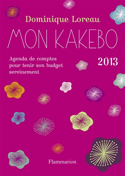 Mon kakebo 2013 : agenda de comptes pour tenir son budget sereinement