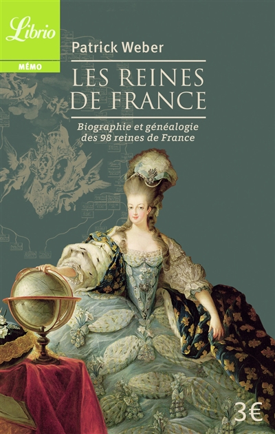 Les reines de France : biographie et généalogie des 98 reines de France