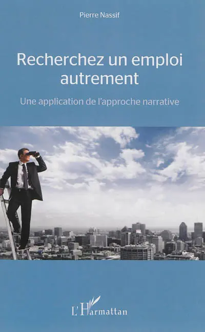Recherchez un emploi autrement : une application de l'approche narrative
