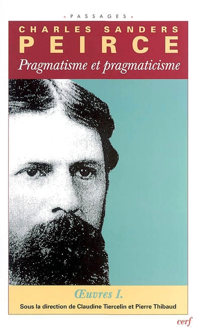 Oeuvres philosophiques. Vol. 1. Pragmatisme et pragmaticisme